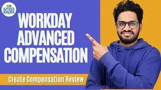 Create Compensation Review in Workday Advanced Compensation | Workday Tutorial | CyberBrainer