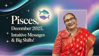 Pisces Tarot December 2025 | New Beginnings, Insights & Spiritual Awakening