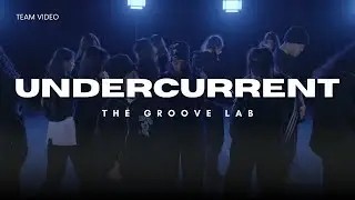 UNDERCURRENT - THE GROOVE LAB｜CHROEOGRAPHY BY SHINE