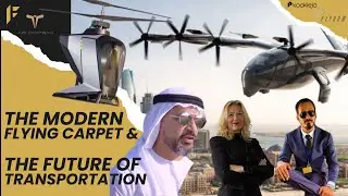 Modern Flying Carpets & The Future of Transportation 🚁(Experts Dubai Podcast) 🎙️ Flag Strategies