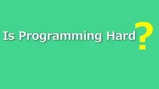 Is Programming Hard?