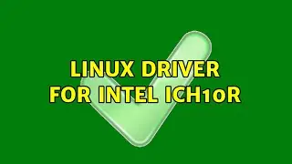 Linux driver for Intel ICH10R (6 Solutions!!)