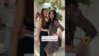 Sara Arfeen Khan with Alice Kaushik
