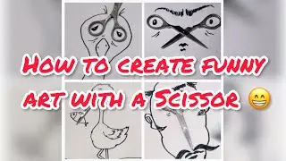 How to create funny art with a scissor! 🎨😁