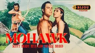 MOHAWK (1956) &ndash; FULL WESTERN MOVIE 🇺🇸 FREE ON BIJOU THEATER