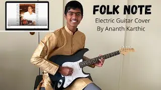 Folk Note | Electric Guitar Cover by Ananth Karthic