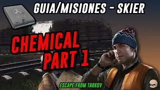 Chemical Part 1 / Quimico Parte 1 - Skier - 0.13 - Escape From Tarkov in Spanish