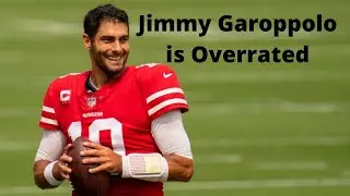 Jimmy Garoppolo is overrated