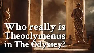 Who really is Theoclymenus in The Odyssey? Greek Mythology Story
