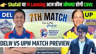 DELW VS UPW MATCH PREVIEW BY LOGICAL FANTASY TRICK