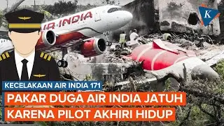 Pakar Duga Air India 171 Jatuh karena Pilot Akhiri Hidup, Apa Indikasinya?