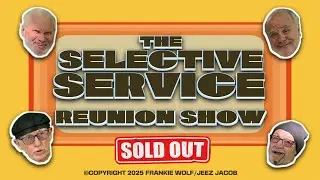 The Selective Service Reunion Show (w/ interview)