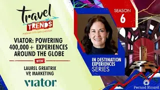 Viator: Powering 400,000+ Experiences Around the Globe with Laurel Greatrix