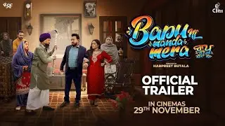 Bapu Ni Manda Mera (Official Trailer) Karamjit Anmol | Sruishty Mann | 29th November In Theatres