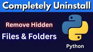 How to Completely Uninstall Python from Windows 10/11 (Remove All Files & PATH)