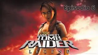 Adios Chinito. LARA CROFT TOMB RAIDER LEGEND. Mister Loki || Episodio 6