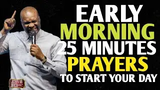 Powerful Early Morning Blessings over your day & 25-Minutes Prayer to Prosper |Apostle Joshua Selman