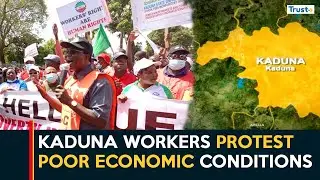 Kaduna Workers Protest Poor Economic Conditions
