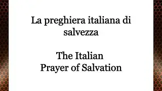 The Italian Prayer of Salvation Video