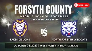 Lakeside Lions vs North Forsyth Wildcats | Forsyth County Middle School Football Championship 2023