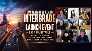 KupoCon: Final Fantasy 7 Remake: Intergrade/Intermission Launch Event