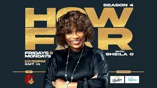 HOW FAR WITH SHEILA O - Welcome to Season 4 🤩