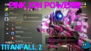Titanfall 2 - The Power Of Pink Ion!! (Video For Cabalette69)