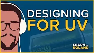 Designing for UV | Learn with Roland