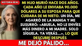Mi hijo murió hace 2 años. Solía ​​enviarle 90k a su esposa cada año, hasta que mi nieto me avisó…
