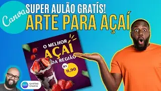 Como fazer arte profissional no CANVA de Açaí / Acaiteria no Canva Grátis 2021 - AULÃO Canva🔥