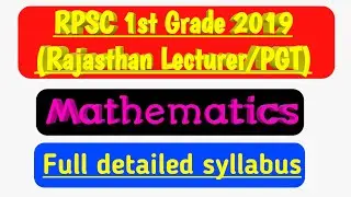 RPSC 1st Grade 2019 || Syllabus Of Mathematics || PGT
