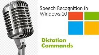 Speech Recognition on Windows 10 - Dictation Commands
