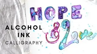 TUTORIAL: Alcohol Ink CALLIGRAPHY