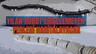 Yılan Robot Erişelemeyen Yerleri Haritalayacak