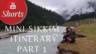 #Shorts | Mini Itinerary - Sikkim - Part 1