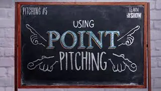 MLB The Show | Learn The Show | Point Pitching