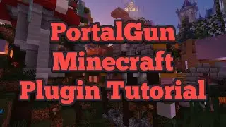 [Updated!] PortalGun | Minecraft Plugin Tutorial | Bring Portal into Minecraft!