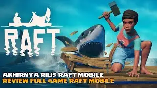 DOWNLOAD GAME RAFT DI ANDROID OFFLINE MOD APK TERBARU NO PASSWORD 2025!GAME PC DI ANDROID
