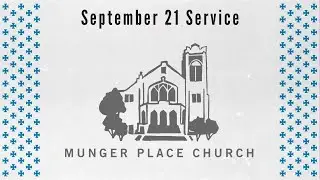 Sunday September 21 Service