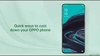 Как охладить телефон &mdash; OPPO Care