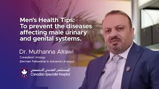 Men&rsquo;s Health Tips: To prevent the diseases affecting male urinary and genital systems | Dr. Muthanna