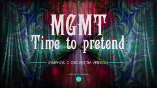 MGMT - Time to Pretend - Orchestra tribute
