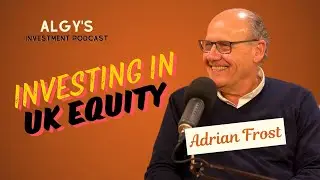 Adrian Frost: Why flexible UK Equity Income strategies work for patient investors | #12
