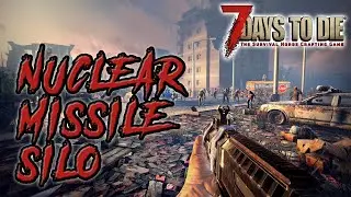 [7 Days to Die] - Compopack 48 - Nuclear Missile Silo