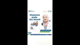 Diabetes pada Ibu Hamil - dr. Dewita Nilasari, Sp.OG