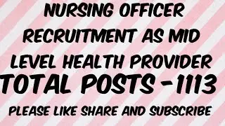 Nursing officer recruitment/staff nurse vacancy as a Mid level health provider