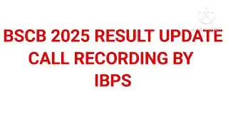 BIHAR STATE COOPERATIVE BANK RESULT #bscb #bscb2025 #ibps #callrecording