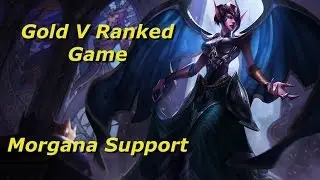 League of Legends - Gold V Ranked Commentary - Morgana Support