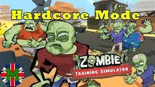 Zombie Training Simulator | HTC VIVE | Hardcore Mode