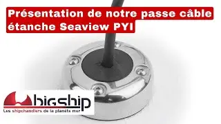 Présentation de notre passe câble étanche Seaview PYI
